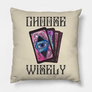 Choose Wisely Pillow