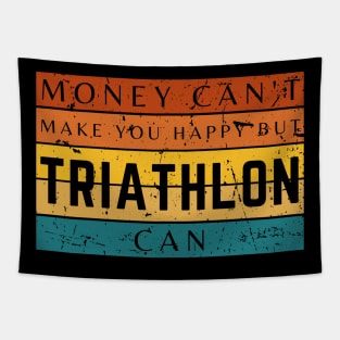 Money Can't Make You Happy But Triathlon Can Tapestry