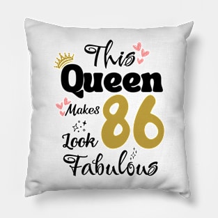 This Queen Makes 86 Look Fabulous 86Th Birthday Pillow