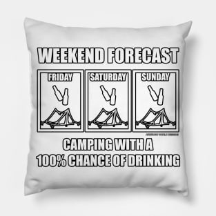 Weekend Forecast 100% Chance Of Drinking Funny Camping Novelty Gift Pillow