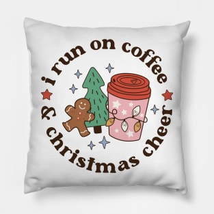 I Run On Coffee And Christmas Cheer Pillow