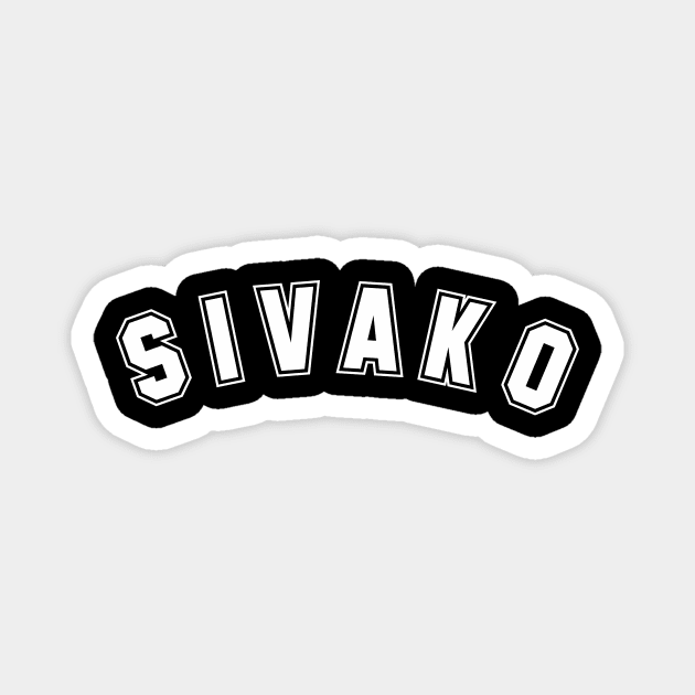 Sivako (white text) Magnet by mainstvibes