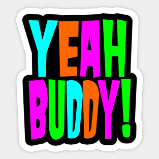 Yeah buddy light weight Sticker for Sale by bodyimprove