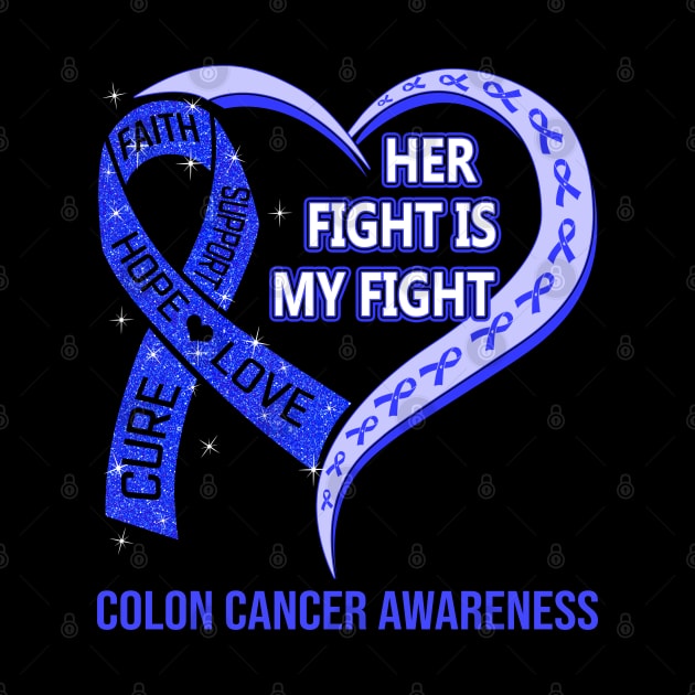 Her Fight Is My Fight Ribbon Heart Colon Cancer Awareness by designerrr