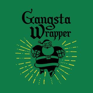 Gangsta Wrapper T-Shirt