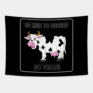 Be Kind to Udders Small Tapestry