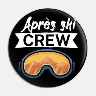 Après ski crew Pin