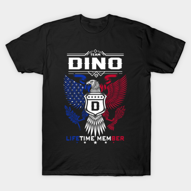 Discover Dino Name T Shirt - Dino Eagle Lifetime Member Legend Gift Item Tee - Dino - T-Shirt