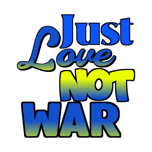 Just Love Not War by VM04