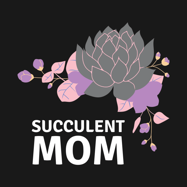 Succulent Mom by nathalieaynie