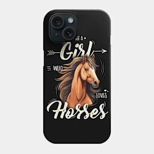 Girl's Riding Equestrian "Just A Girl Who Loves Horses" Phone Case