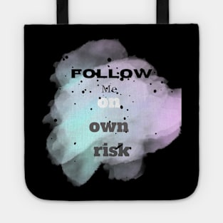 Follow me on own risk Vintage Typographic design Tote