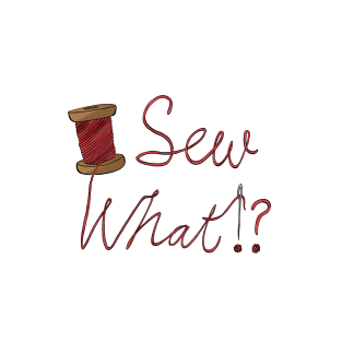 Sew What?! T-Shirt