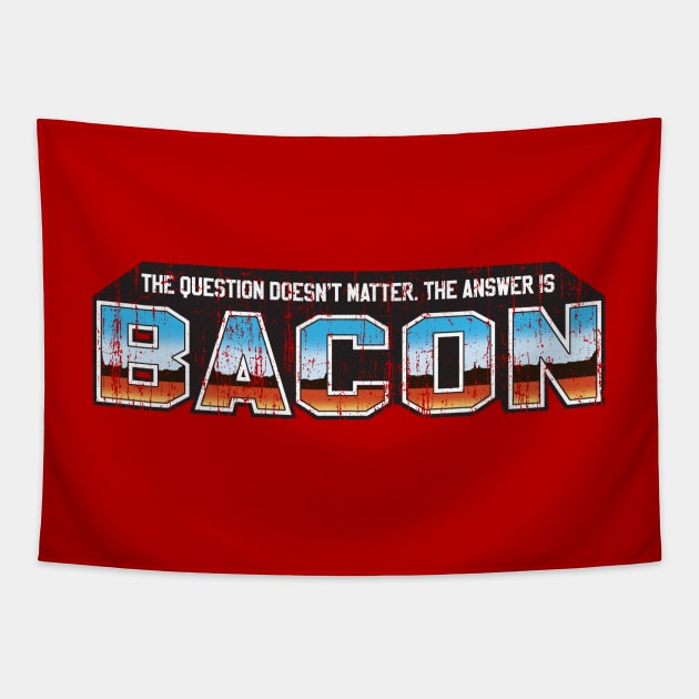 The Answer is Bacon Tapestry by OmarFeliciano_PrimitiveTool