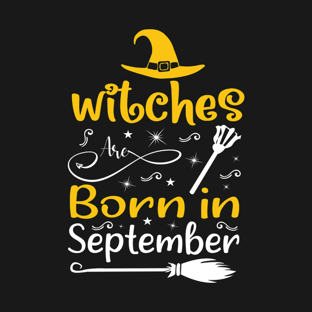 Witches Are Born in September Witch Birthday Gift by creativity-w