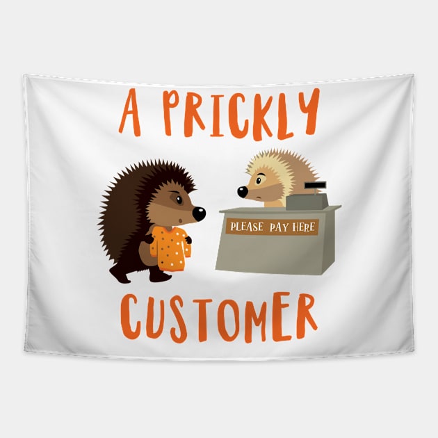 'A Prickly Customer' Funny Prickly Gift Tapestry by ourwackyhome