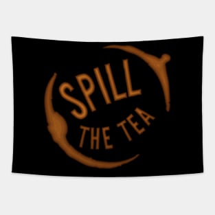 Spill The Tea - Share the Stain Tapestry