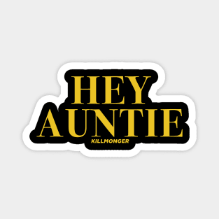 Hey Auntie Magnet