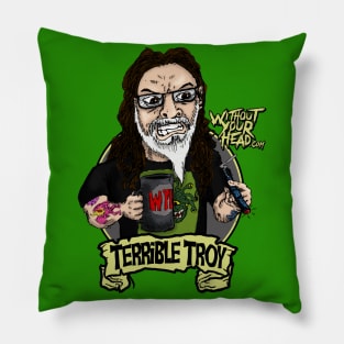 Terrible Troy Pillow