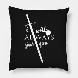 I will always find you Pillow