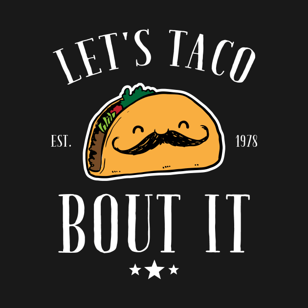 Let's taco bout it by captainmood