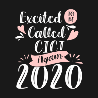 Excited To Be Called Cici Again 2020 Floral T-Shirt