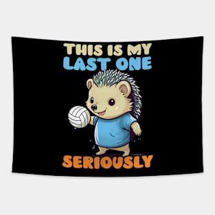 Volleyball Pregnancy Shirt | My Last One Seriously Tapestry