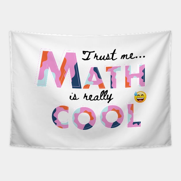 Trust me - Math is Cool Tapestry by DesignLife21