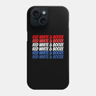 Red White and Booze 4th of July Phone Case