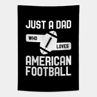 Just a Dad Who Loves American Football Tapestry