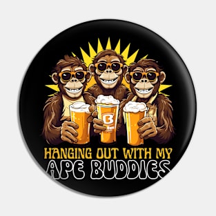 Hanging Out with my Ape Buddies Funny Design Pin