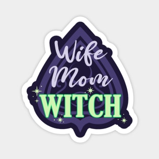 Wife Mom Witch - Funny Purple and Green Halloween Quote Magnet