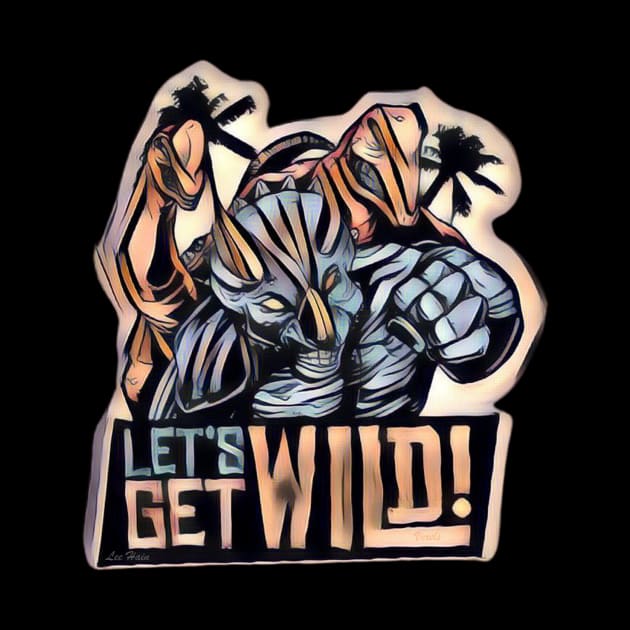 Let's Get Wild! by Lees Tees