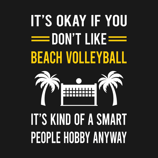 Smart People Hobby Beach Volleyball by Good Day