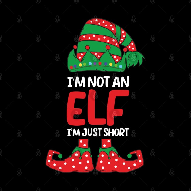 I'm Not An Elf Im Just Short Funny Christmas Matching Family tee by hadlamcom