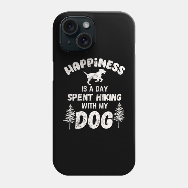 Happiness is hiking with my dog Phone Case by Nice Surprise