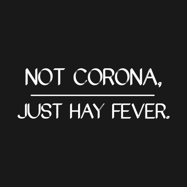 Not Corona, Just Hay Fever by BrechtVdS