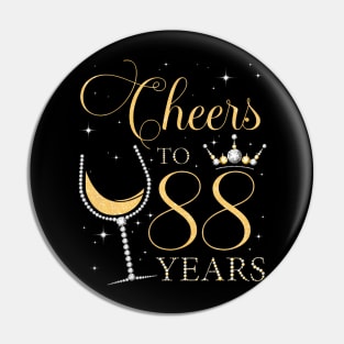 Cheers to 88 Years Old Bday 88th Birthday Party Queen Pin