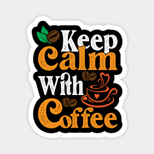 Keep Calm With Coffee Magnet