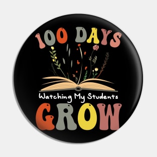 100 Day Watching My Students Grow 100 days of School Teacher Pin