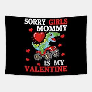 Valentine Day Sorry Girls Mommy Is My Valentine Toddler Boys Tapestry