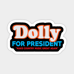 legendary dolly for president Magnet