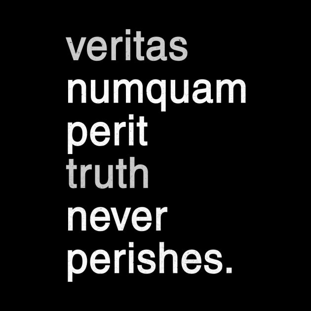 Veritas numquam perit truth never perishes by geekmethat