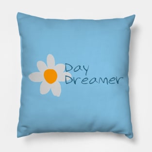 I'm a Day Dreamer, Yeah It's Kinda Cute Pillow