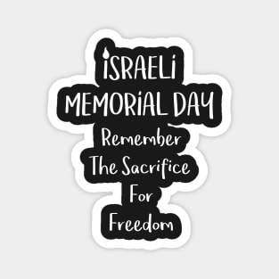 Israeli Memorial Day - Remember the sacrifice for Freedom - Yom HaZikaron Magnet