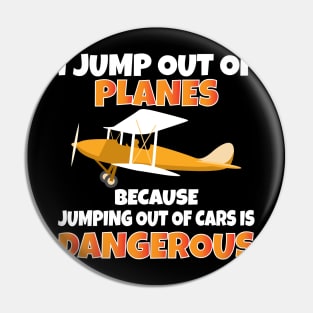 I Jump out of Planes funny Parachute Pin