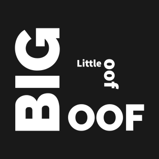 BIG OOF Or little oof mood T-Shirt