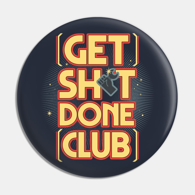 Get sht done club Pin by rmtees