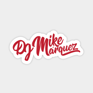 DJ Mike Marquez (Red Logo) Magnet