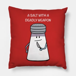 Deadly Salt Pillow